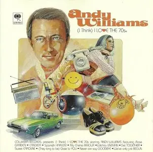 Andy Williams - (I Think) I Love The 70s (2001)