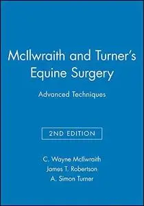 McIlwraith and Turner's Equine Surgery: Advanced Techniques