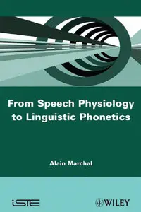 From Speech Physiology to Linguistic Phonetics (repost)