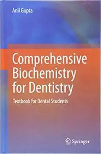 Comprehensive Biochemistry for Dentistry: Textbook for Dental Students