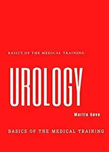 UROLOGY : BASICS OF THE MEDICAL TRAINING