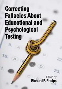 Correcting Fallacies About Educational and Psychological Testing