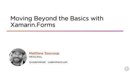 Moving Beyond the Basics with Xamarin.Forms