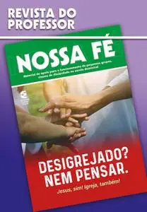 «Desigrejado? Nem pensar – Revista do professor» by André Scordamaglio, Emerson Arruda, Felipe Quirino, Gladston Cunha,