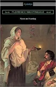Notes on Nursing: What It Is, and What It Is Not
