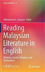 Reading Malaysian Literature in English: Ethnicity, Gender, Diaspora, and Nationalism