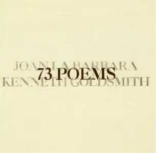 Joan La Barbara - Kenneth Goldsmith - 73 Poems (1994)