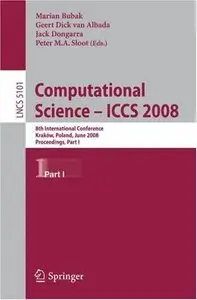 Computational Science ICCS 2008: 8th International Conference, Krakow, Poland, June 23-25, 2008, Proceedings, Part I