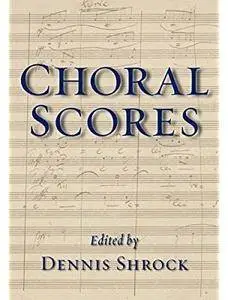 Choral Scores [Repost]