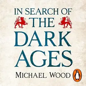 In Search of the Dark Ages [Audiobook]