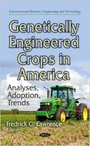 Genetically Engineered Crops in America: Analyses, Adoption, Trends