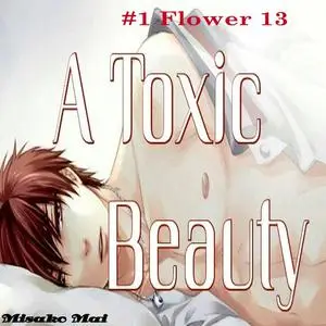 «A Toxic Beauty#1» by Misako Mai