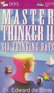 Master Thinker II : Six Thinking Hats [Audio Book] 