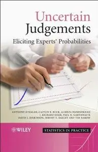 Uncertain Judgements: Eliciting Experts' Probabilities (Repost)