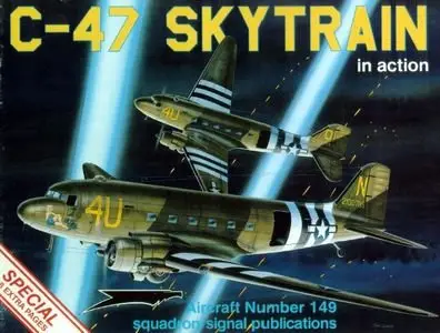 Aircraft Number 149: C-47 Skytrain in Action (Repost)