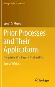 Prior Processes and Their Applications: Nonparametric Bayesian Estimation, Second Edition