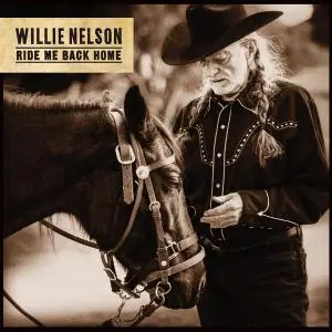 Willie Nelson - Ride Me Back Home (2019) [Official Digital Download 24/96]