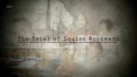 ITV - The Trial of Louise Woodward (2021