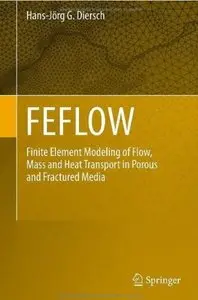 FEFLOW: Finite Element Modeling of Flow, Mass and Heat Transport in Porous and Fractured Media