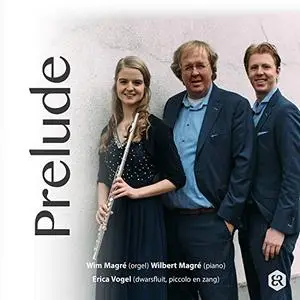 Wilbert Magré, Wim Magré, Erica Vogel - Prelude (2019)