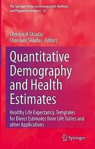 Quantitative Demography and Health Estimates