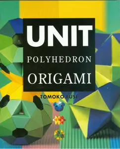 Unit Polyhedron Origami (repost)
