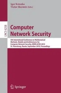 Computer Network Security: 5th International Conference, on Mathematical Methods, Models (Repost)