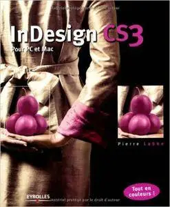 Pierre Labbe - InDesign CS3 : Pour PC et Mac