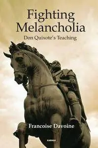 Fighting Melancholia: Don Quixote's Teaching