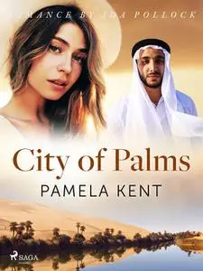 «City of Palms» by Pamela Kent