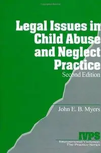 Legal Issues in Child Abuse and Neglect Practice