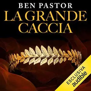 «La grande caccia» by Ben Pastor