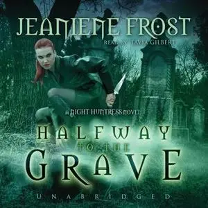 «Halfway to the Grave» by Jeaniene Frost
