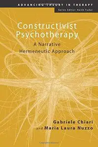 Constructivist Psychotherapy: A Narrative Hermeneutic Approach