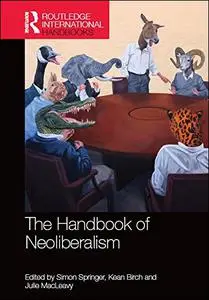 The Handbook of Neoliberalism