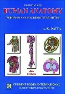 Essentials of Human Anatomy, Vol. 3: Superior and Inferior Extremities