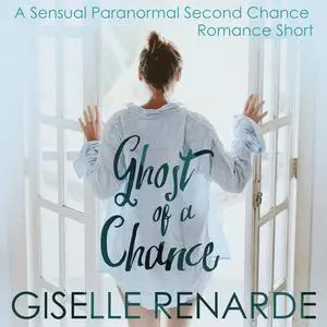 «Ghost of a Chance» by Giselle Renarde