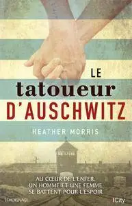 Heather Morris, "Le tatoueur d'Auschwitz"