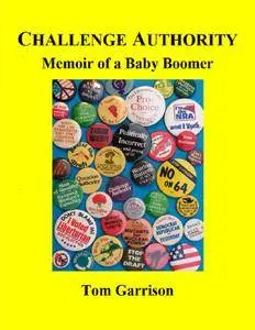 Challenge Authority: Memoir of a Baby Boomer