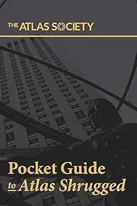 Pocket Guide to Atlas Shrugged