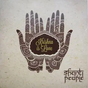 Shanti People - Krishna Is Love (2013)