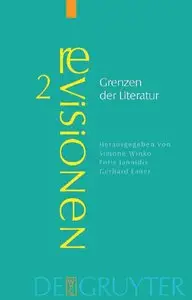 Grenzen Der Literatur: Zu Begriff Und Phanomen Des Literarischen by Simone Winko