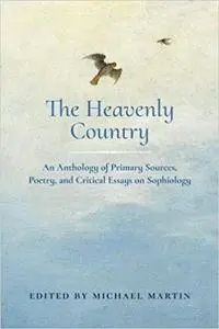 The Heavenly Country: An Anthology of Primary Sources, Poetry, and Critical Essays on Sophiology