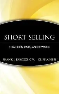 Short Selling: Strategies, Risks, and Rewards