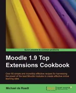 «Moodle 1.9 Top Extensions Cookbook» by Michael de Raadt