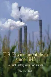 U.S. Environmentalism since 1945: A Brief History with Documents (Bedford Series in History & Culture)