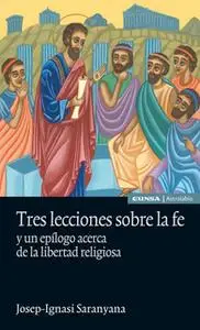 «Tres lecciones sobre la fe» by Josep-Ignasi Saranyana
