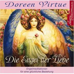 Doreen Virtue - Die Engel der Liebe