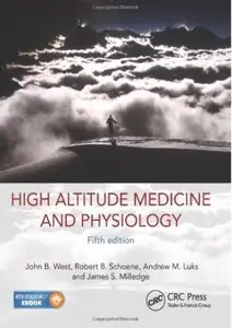 High Altitude Medicine and Physiology (5th edition) [Repost]
