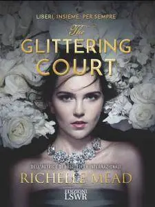 Richelle Mead - The glittering court